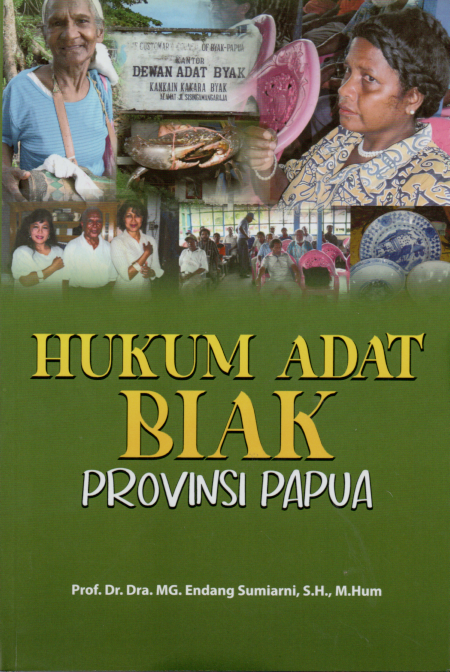 Hukum adat Biak Propinsi Papua / MG Endang Sumiarni