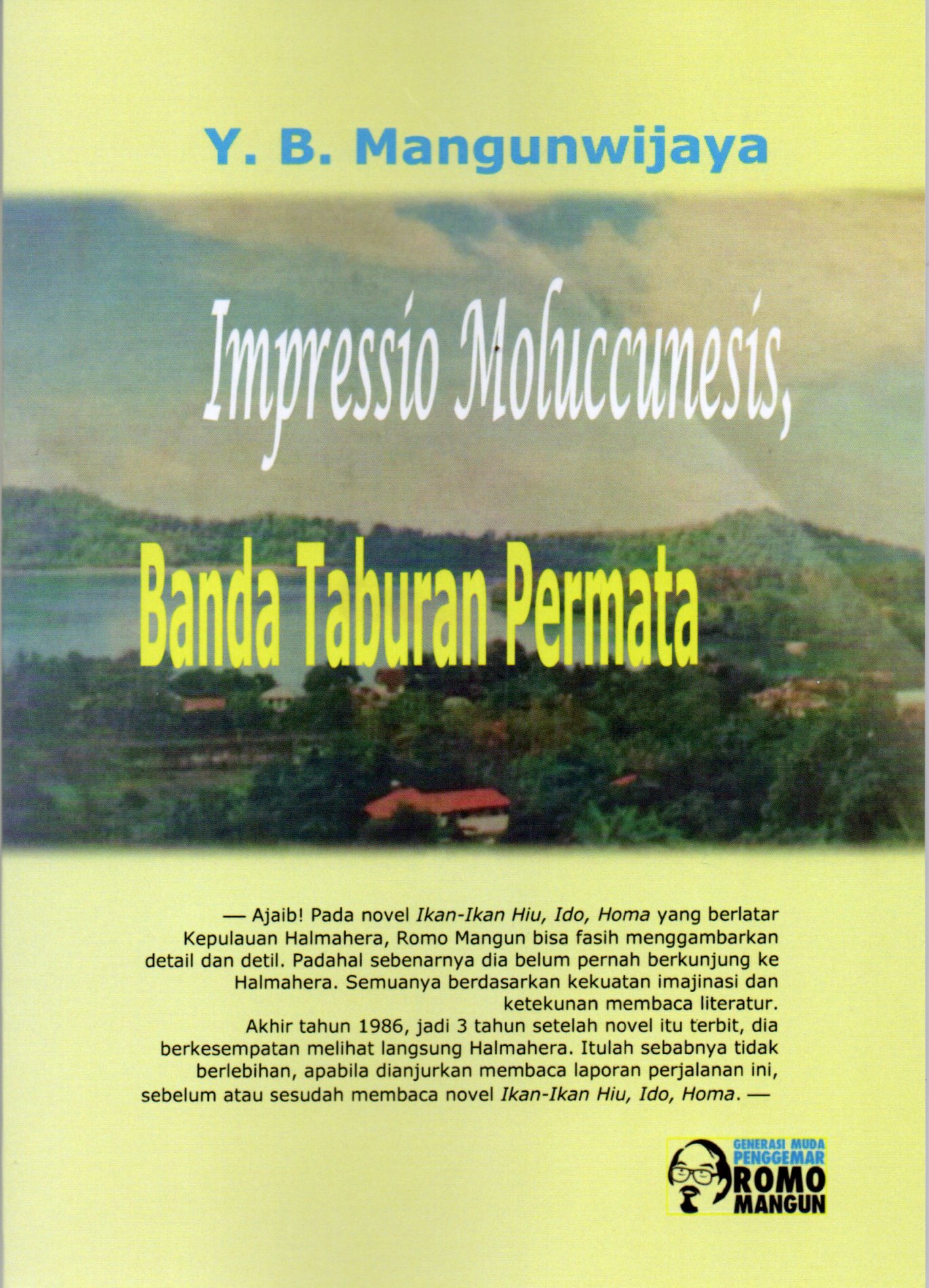 Impressio Moluccunesis Banda taburan permata/Y.B. Mangunwijaya