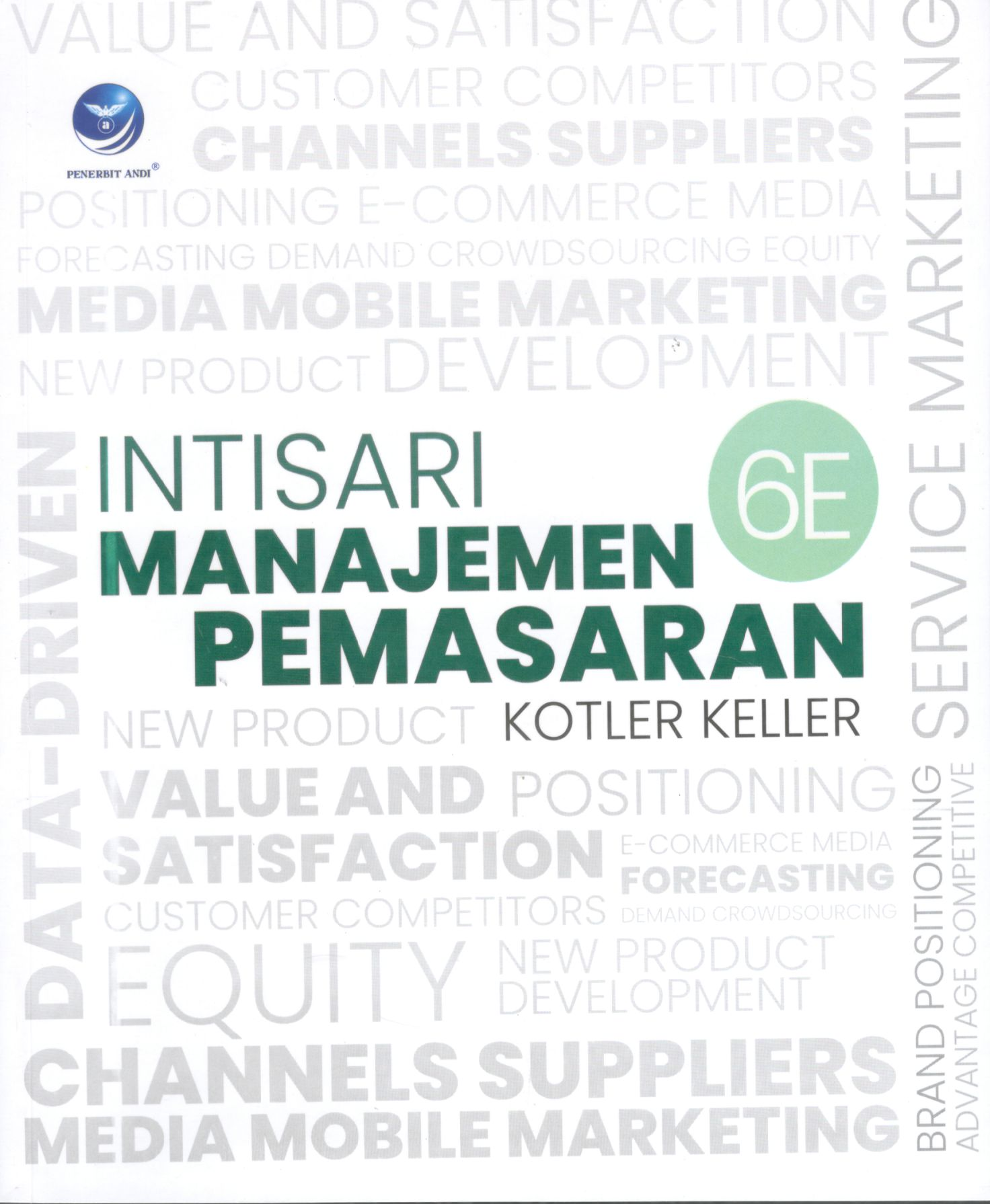 Intisari manajemen pemasaran edisi keenam / Kotler Keller