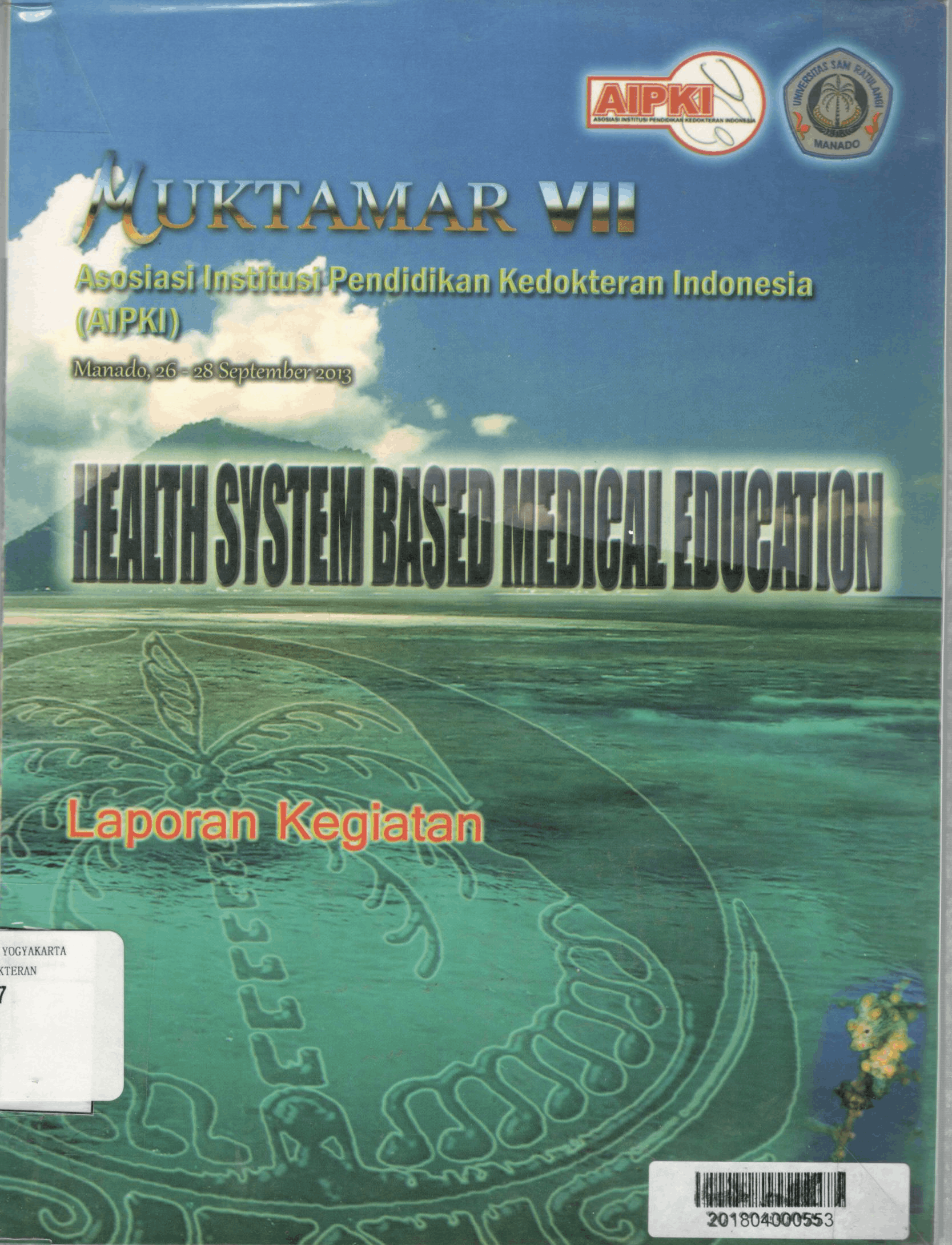 Muktamar VII AIPKI dengan tema "health system based medical education" (pendidikan kedokteran berbasis sistem kesehatan) / AIPKI 