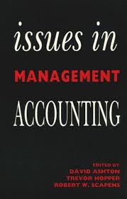 Issues In Management Accounting Edited By David Asheton; Trevor Hopper And Robert W. Scapens