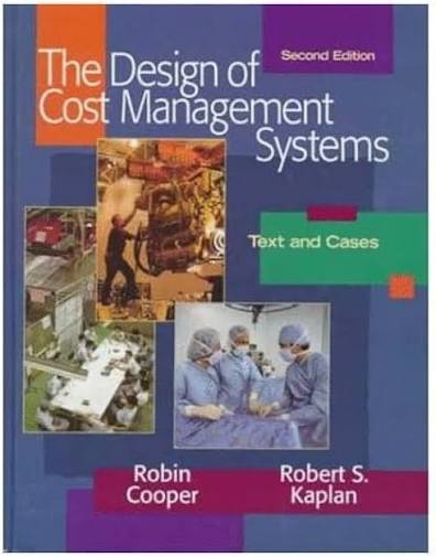 The Design Of Cost Management Systems