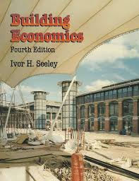 Building Economics Appraisal And Control Of Building Design Cost And Effciency Ivor H. Seeley