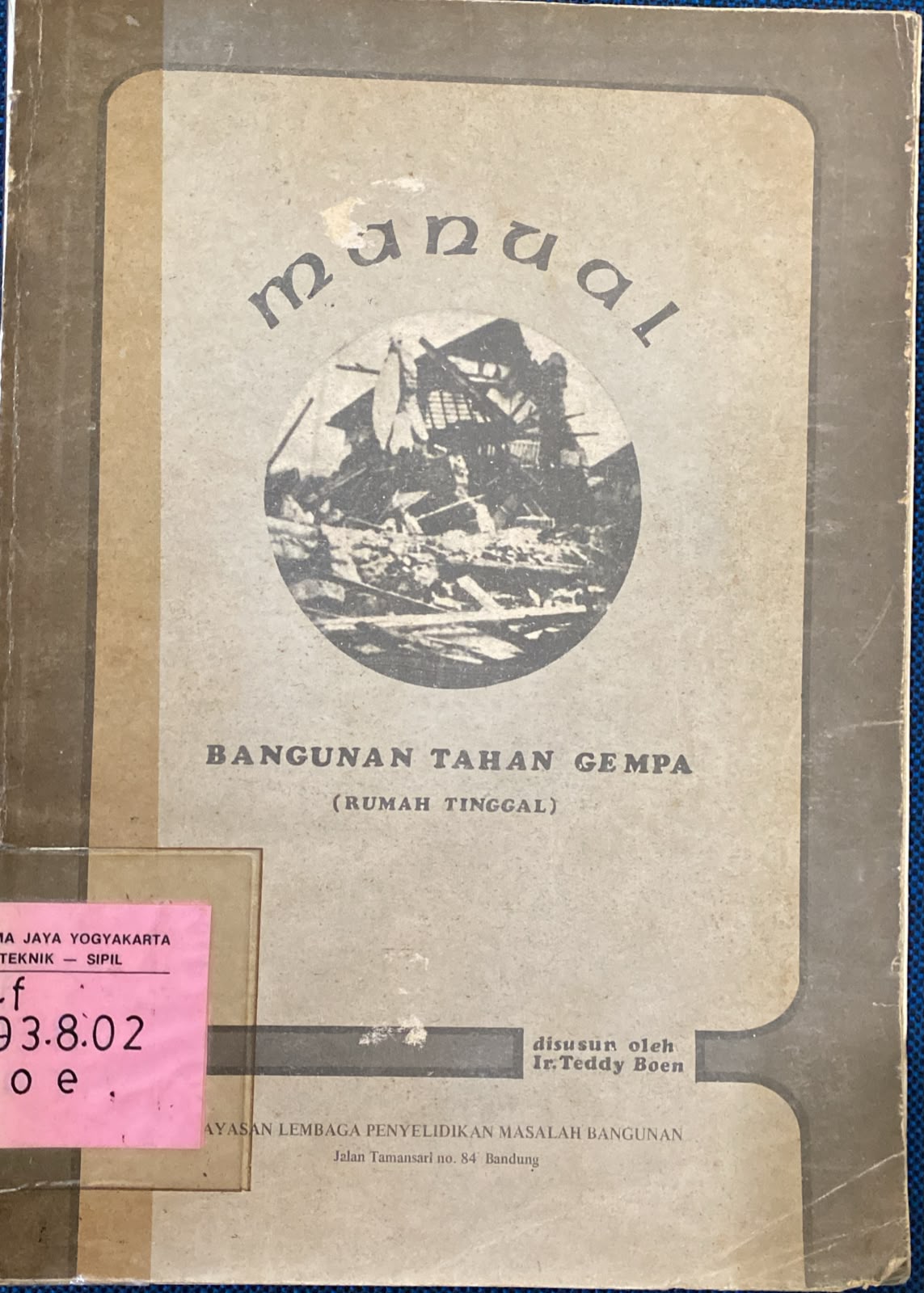 Manual Bangunan Tahan Gempa (rumah Tinggal) Teddy Boen