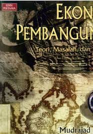 Ekonomi PembangunanTeori, Masalah dan Kebijakan